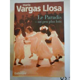 LE PARADIS - UN PEU PLUS LOIN - MARIO VARGAS LLOSA